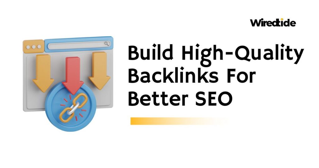 How To Build High-Quality Backlinks For Better SEO